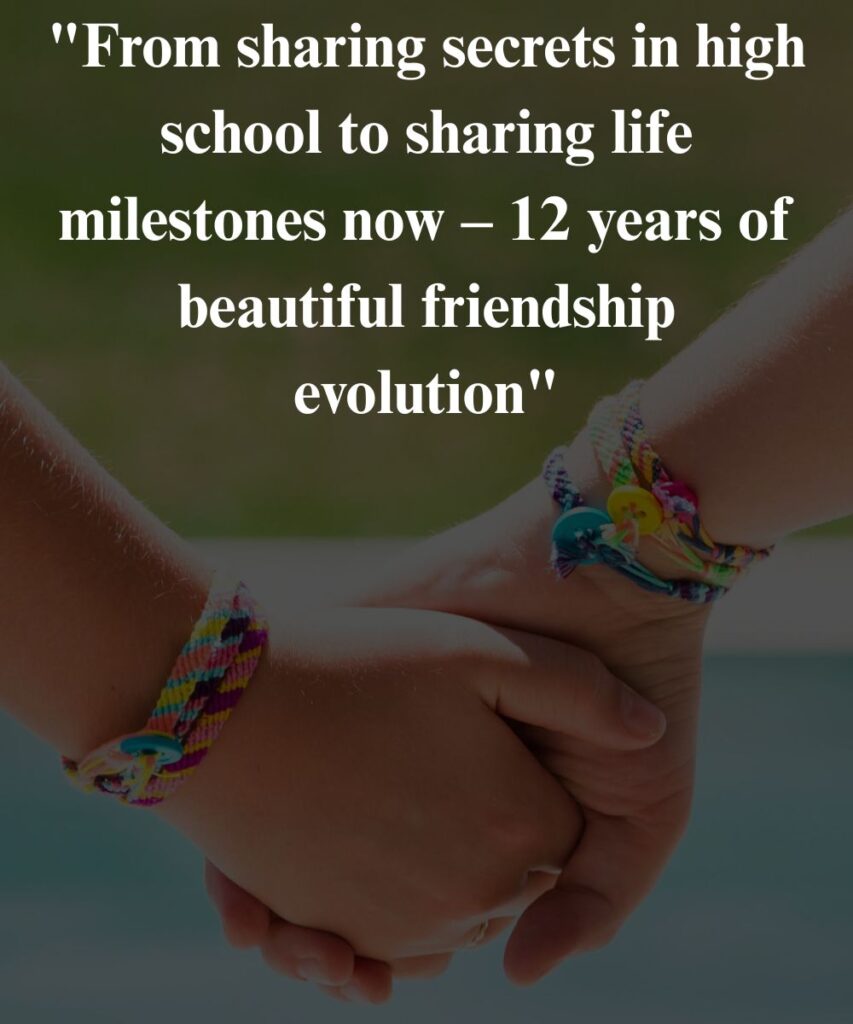 heartfelt-12-years-of-friendship-captions