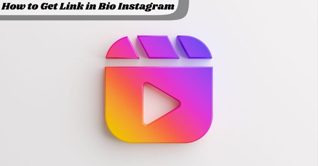 how-to-get-link-in-bio-instagram
