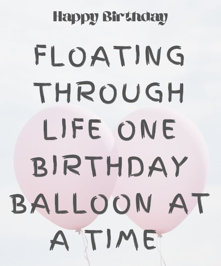 birthday-balloon-captions-for-instagram-posts
