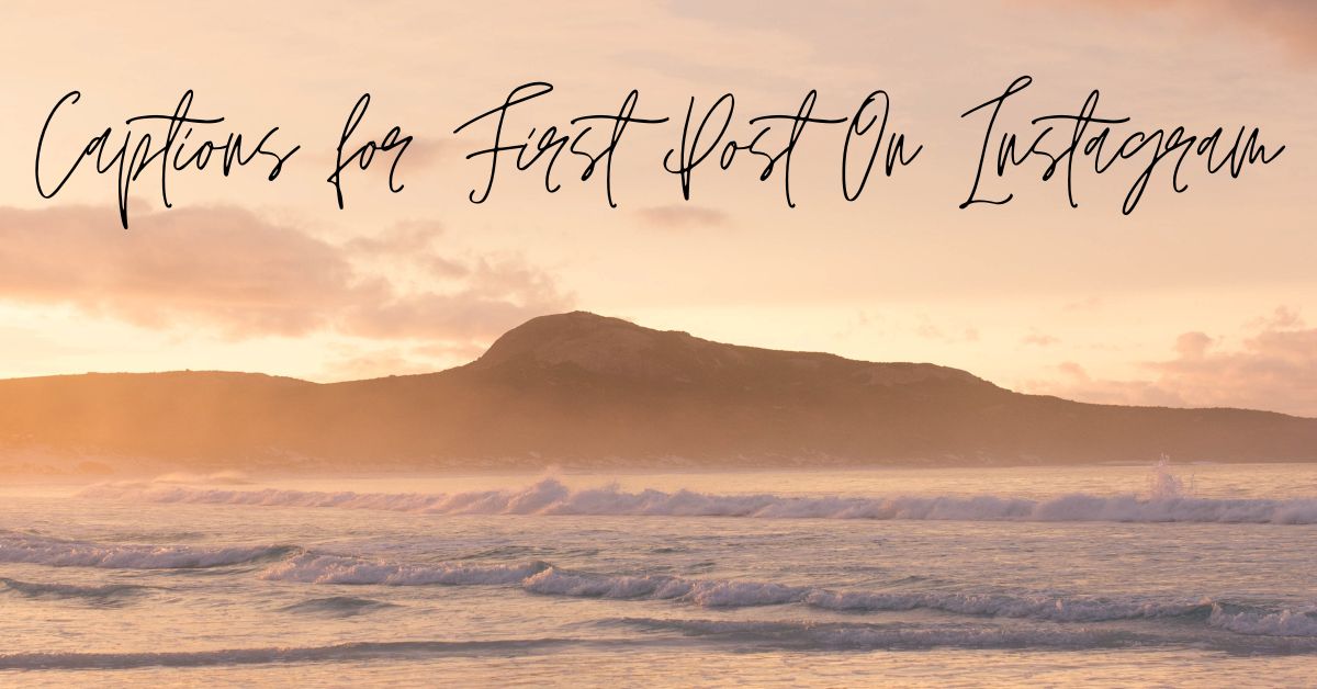caption-for-first-post-on-instagram