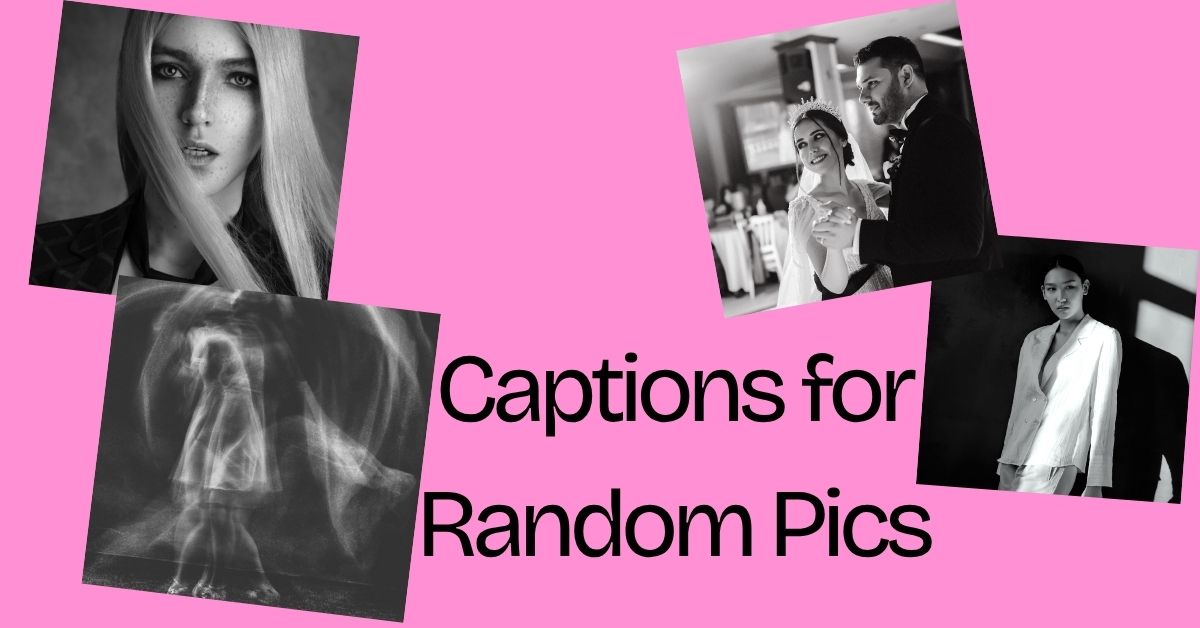 captions-for-instagram-for-random-pics