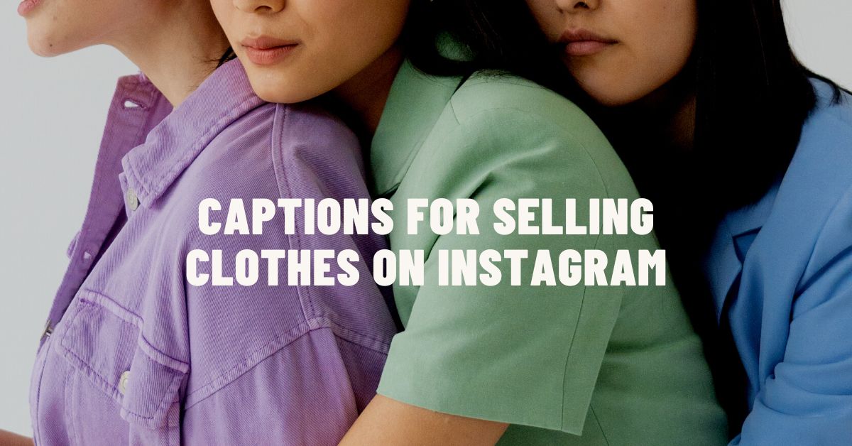 captions-for-selling-clothes-on-instagram