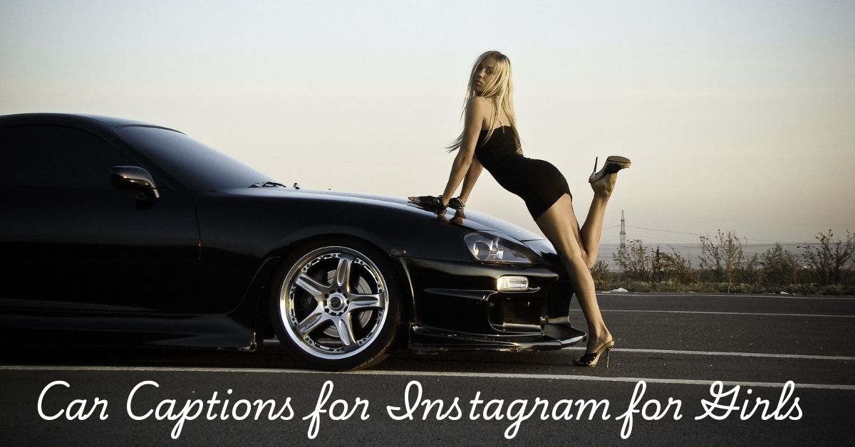 car-captions-for-instagram-for-girls