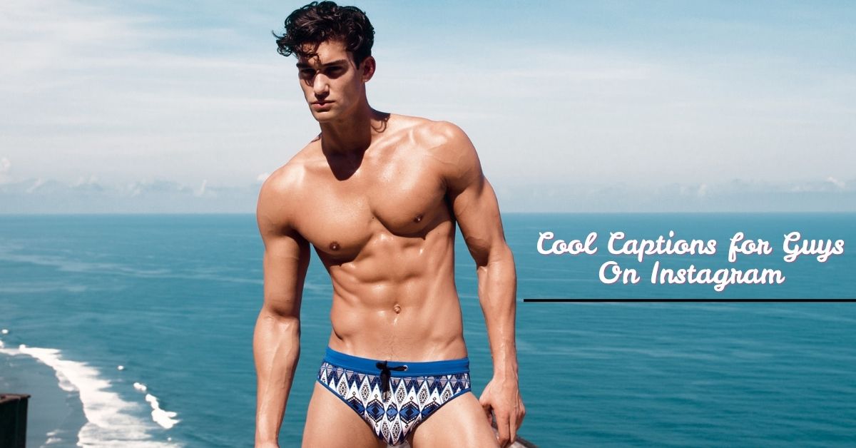 cool-captions-for-guys-on-instagram