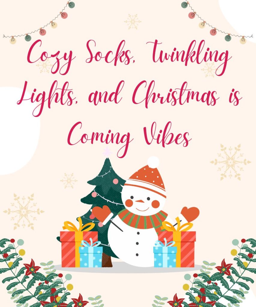 cozy-christmas-is-coming-captions-for-instagram