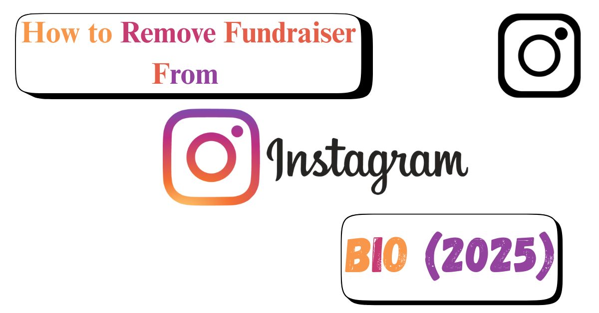 how-to-remove-fundraiser-from-instagram-bio