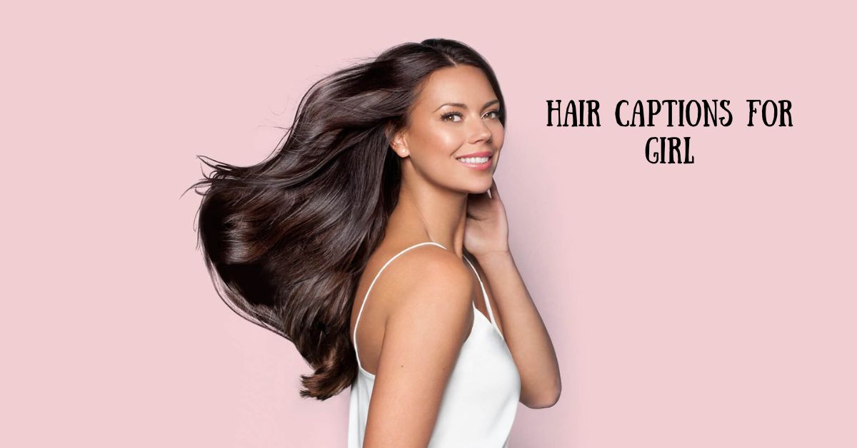 hair-captions-for-instagram-for-girl